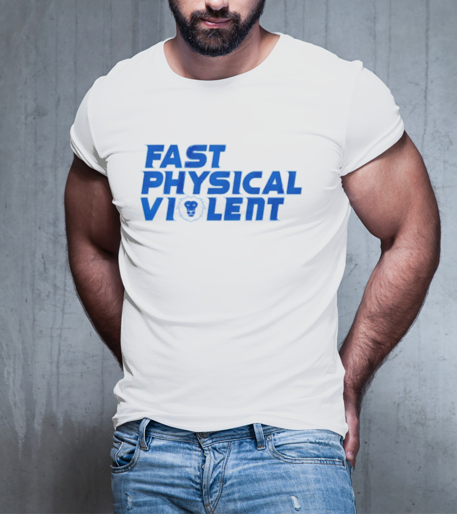 Fast Physical Violent Detroit Lions Blue T-Shirt