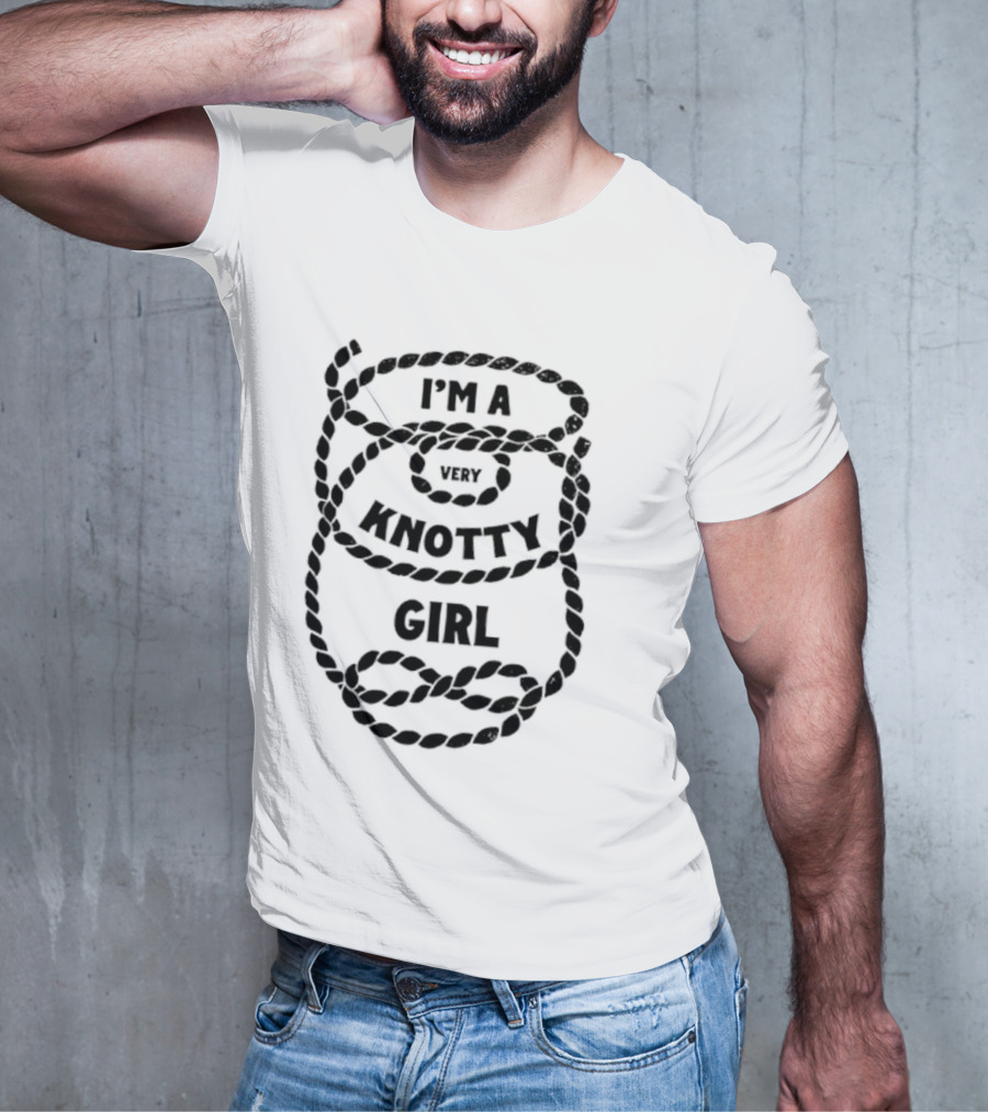 I'm A Very Knotty Girl Rope T-Shirt