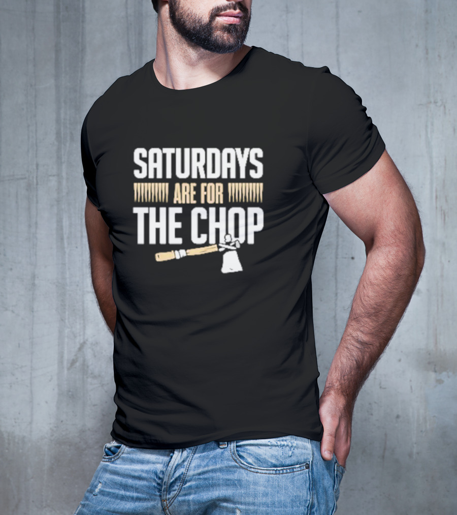 Saturdays Are For The Chop Lumberjack Axe T-Shirt