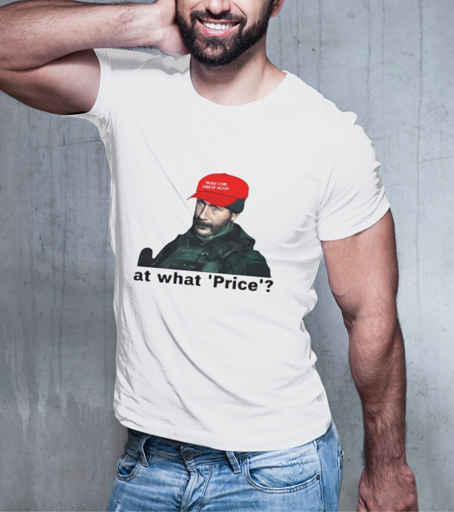 Make COD Great Again At What 'Price' T-Shirt
