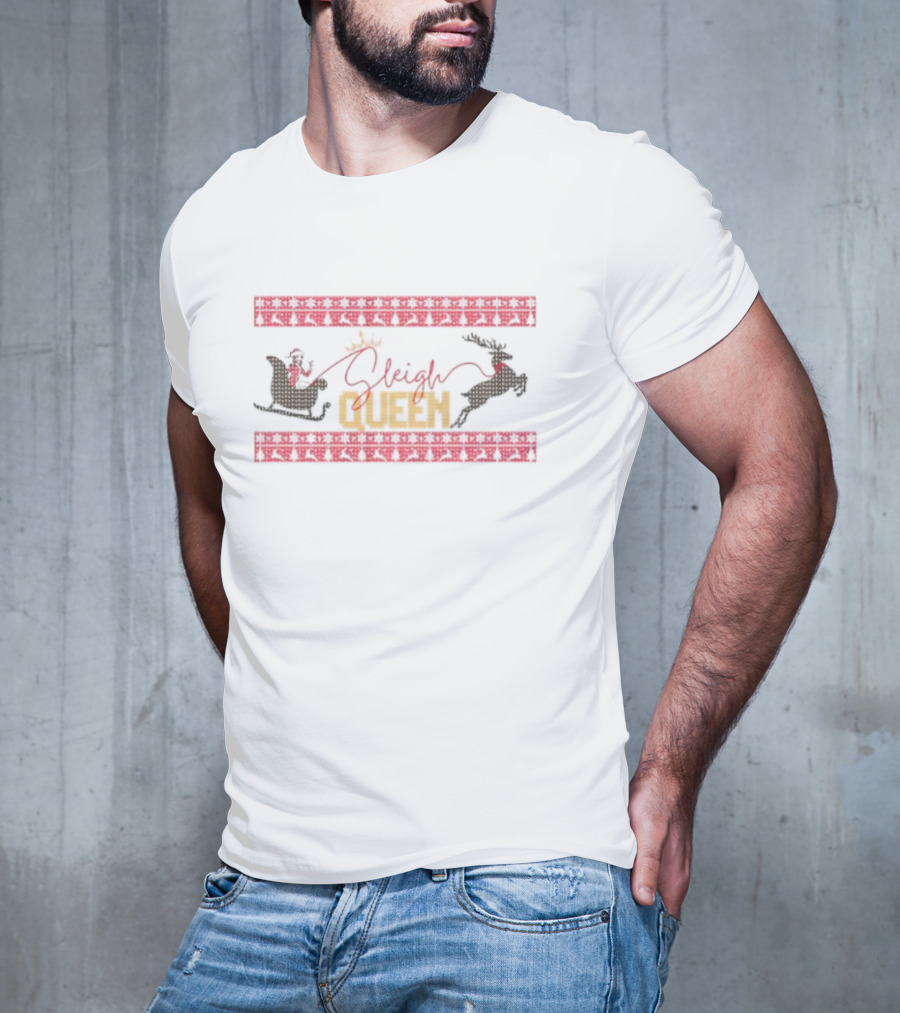 Sleigh Queen Santa Hat Reindeer Christmas Ugly T-Shirt