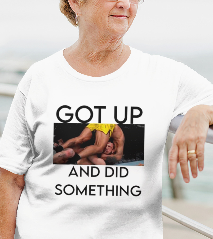 Got Up And Did Something UFC Inspired Grappling Action Scene T-Shirt
