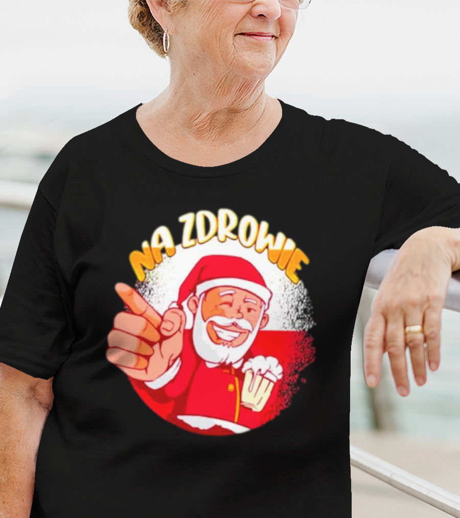 Na Zdrowie Santa Holding Beer Toast With Smile T-Shirt