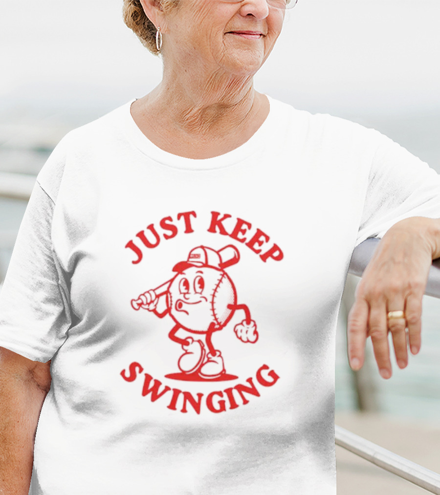 JUST KEEP SWINGING Baseball Character T-Shirt