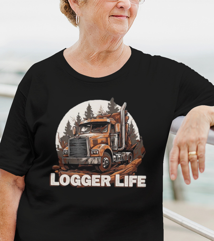 Logger Life Truck In The Woods T-Shirt