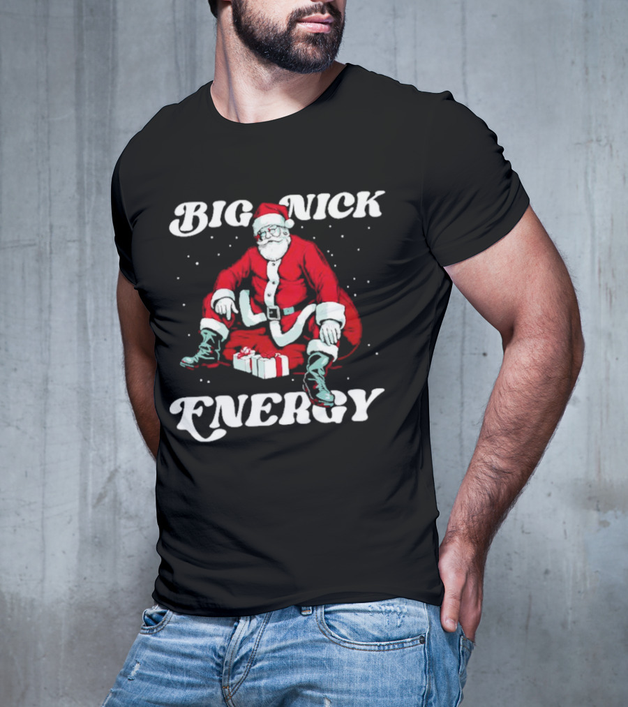 Santa Big Nick Energy Christmas Santa Claus Sitting With Gifts T-Shirt