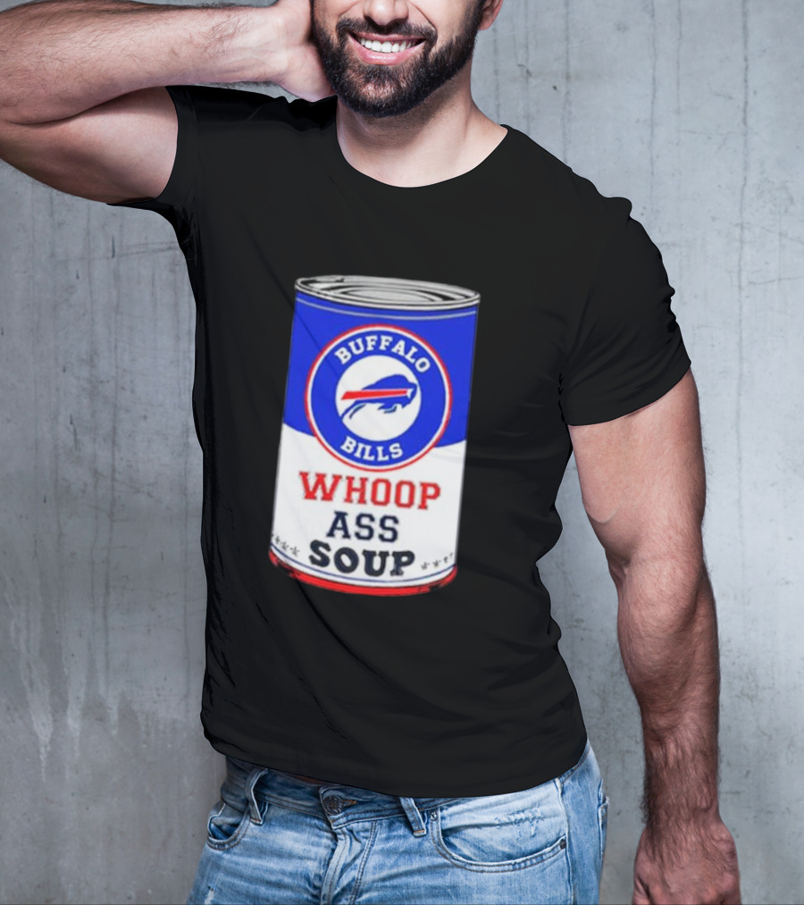 Buffalo Bills Whoop Ass Soup Can T-Shirt