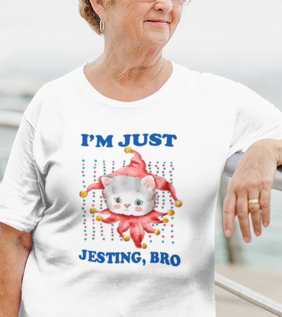 I'm Just Jesting Bro Cat With Jester Hat And Bells T-Shirt