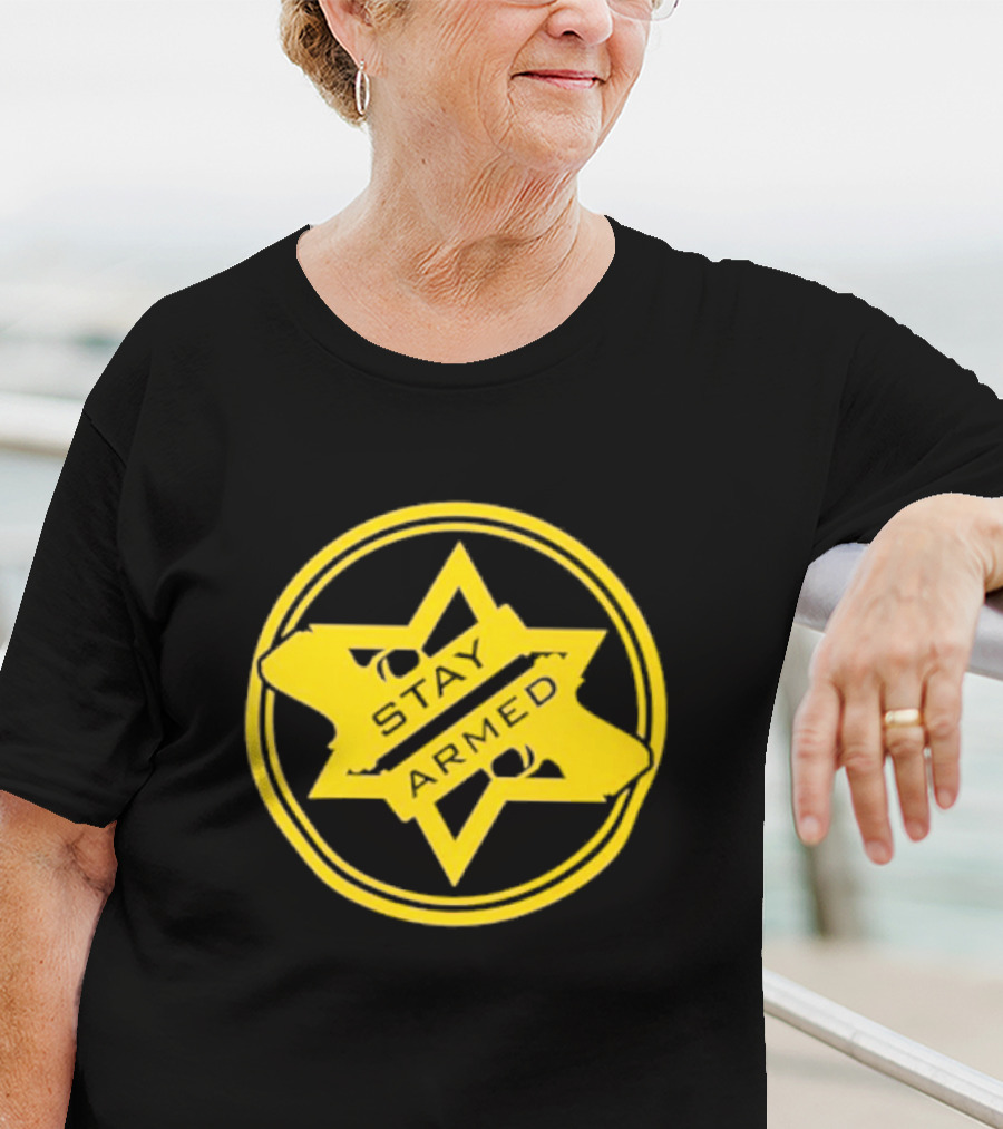 Stay Armed Star Badge With Pistol T-Shirt