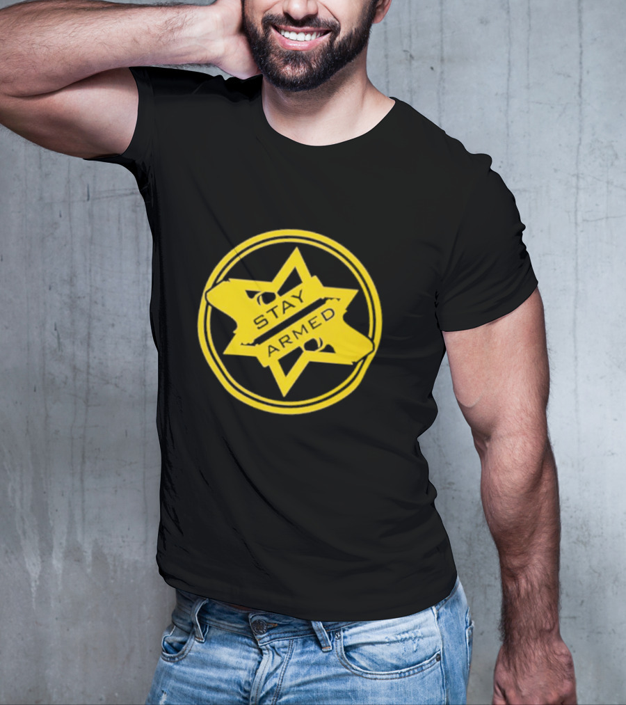 Stay Armed Star Badge With Pistol T-Shirt