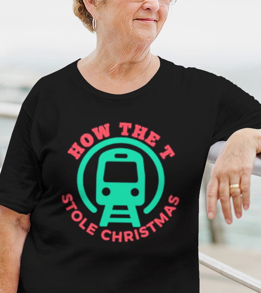 How The T Stole Christmas Train T-Shirt