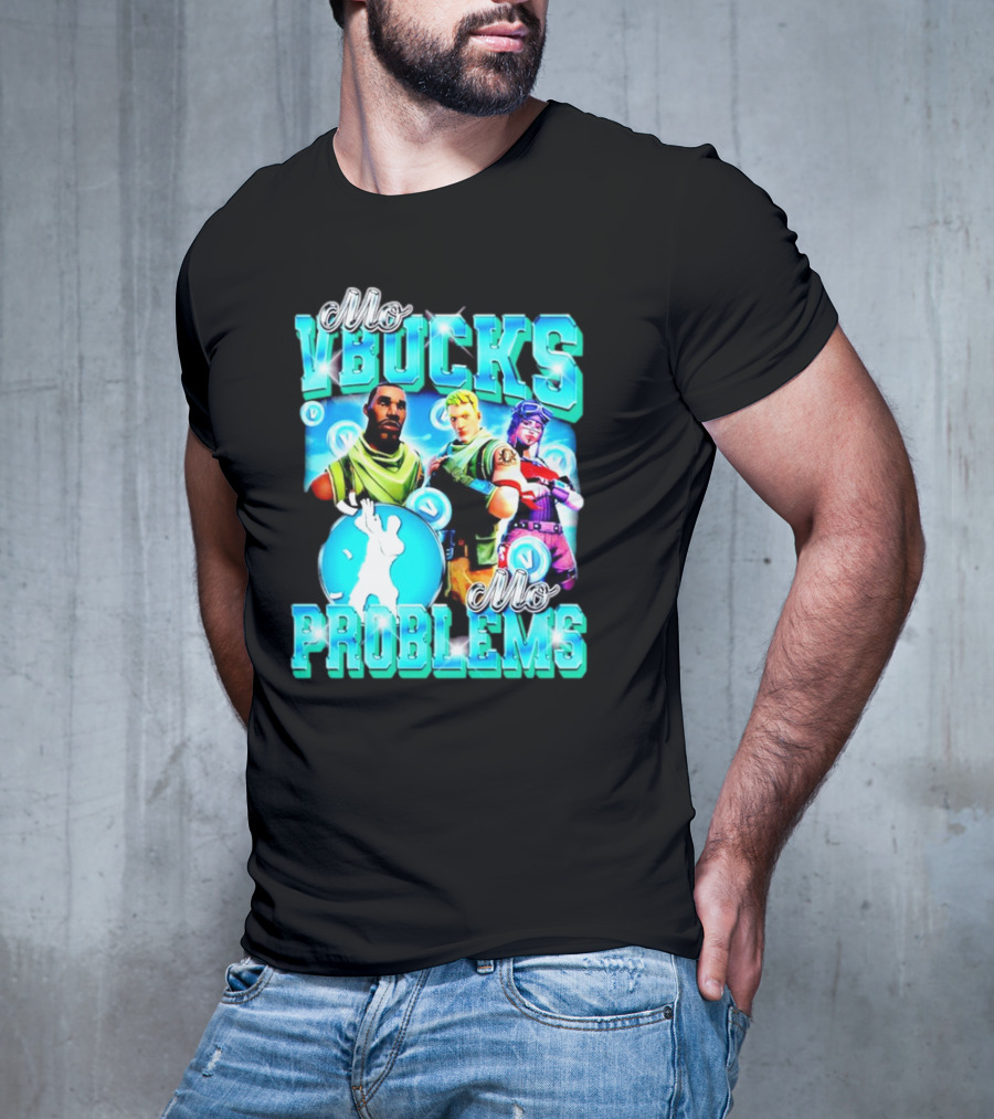 Mo VBucks Mo Problems Fortnite Characters And Dancing T-Shirt