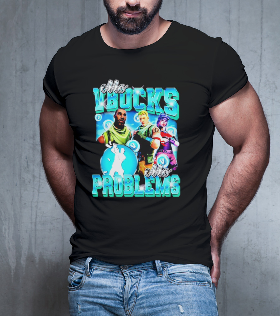 Mo VBucks Mo Problems Fortnite Characters And Dancing T-Shirt