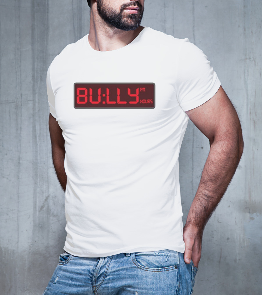 Bully PM Hours Digital Clock T-Shirt