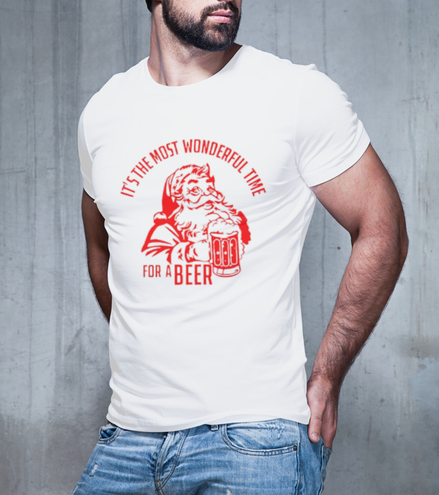 Santa's Most Wonderful Christmas Time For A Beer T-Shirt