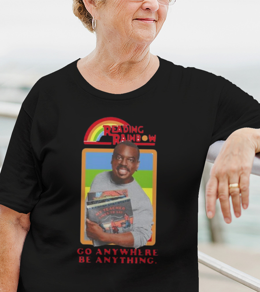 Levar Burton Reading Rainbow Go Anywhere Be Anything T-Shirt