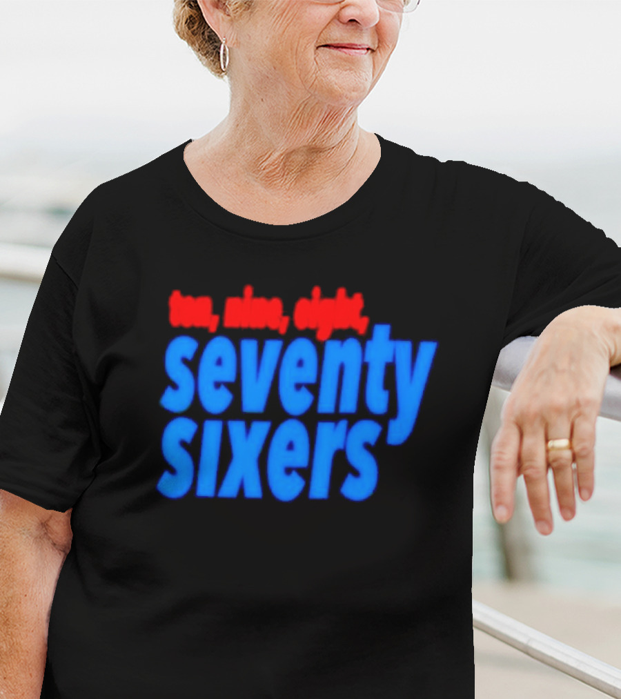 Ten Nine Eight Seventy Sixers T-Shirt