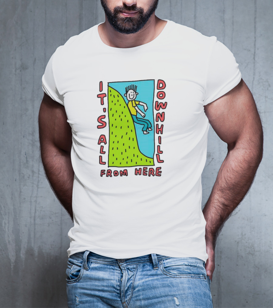 IT'S ALL DOWNHILL FROM HERE Cartoon Character Sliding Down Green Hill T-Shirt