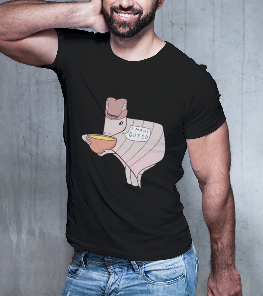 Texas I Made Queso Armadillo With Cowboy Hat T-Shirt