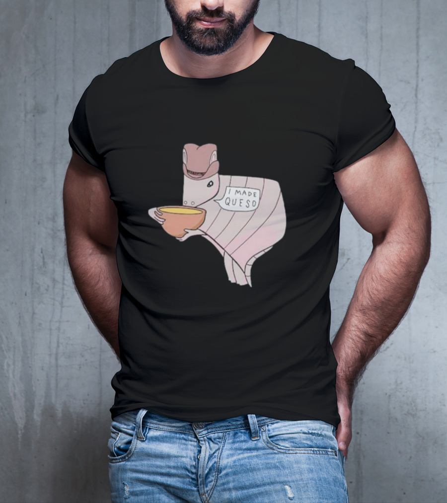 Texas I Made Queso Armadillo With Cowboy Hat T-Shirt