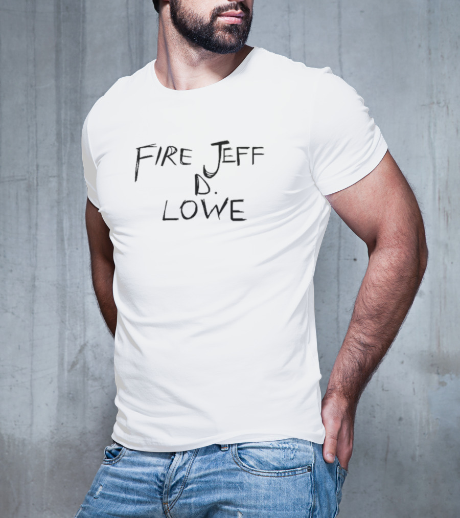 FIRE JEFF D LOWE T-Shirt