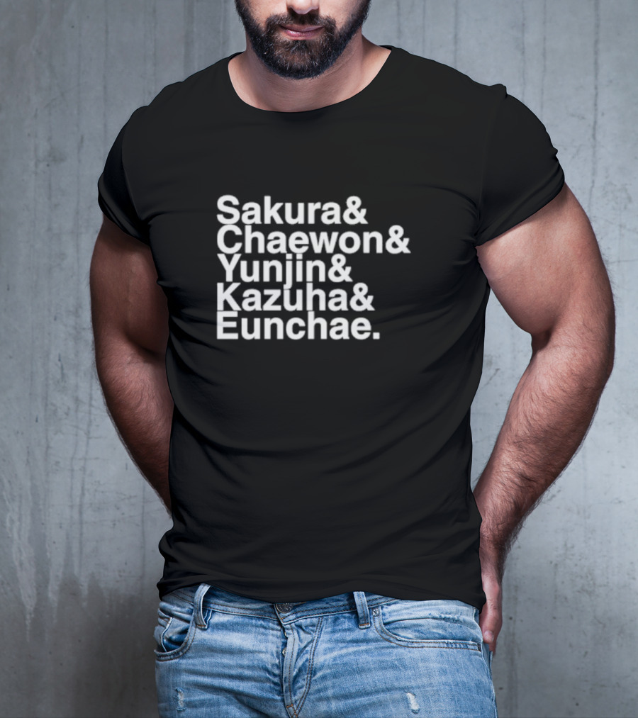 Sakura Chaewon Yunjin Kazuha Eunchae Names List T-Shirt