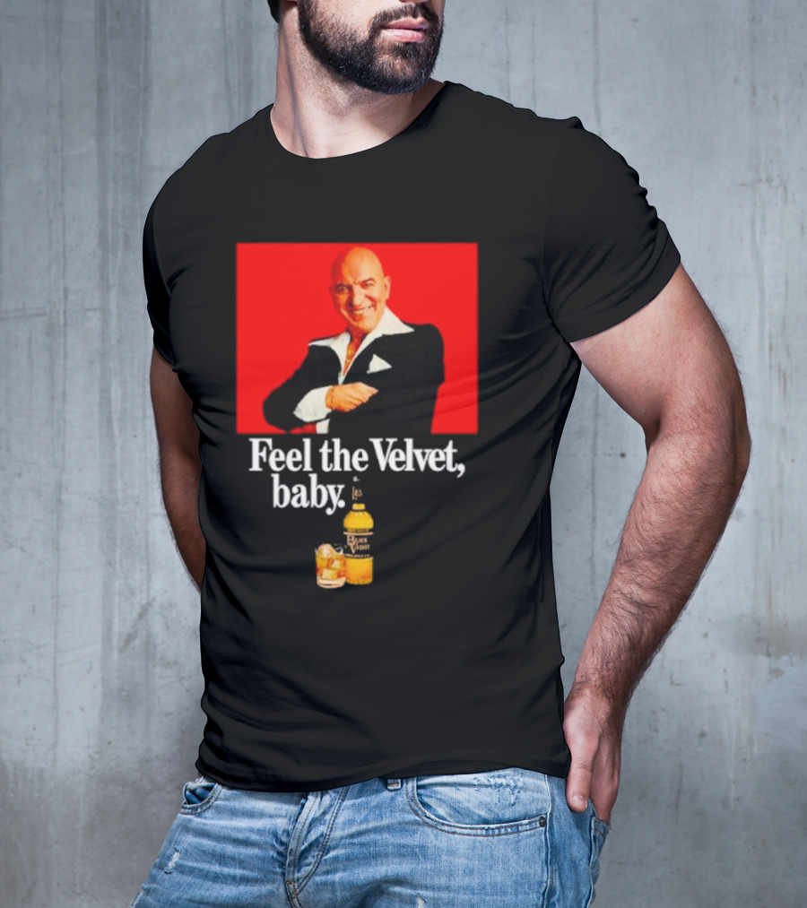 Feel The Velvet Baby Black Velvet Whiskey Telly Savalas T-Shirt