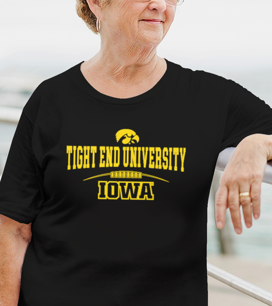 Tight End University Iowa Hawkeyes Football Fan Gear T-Shirt