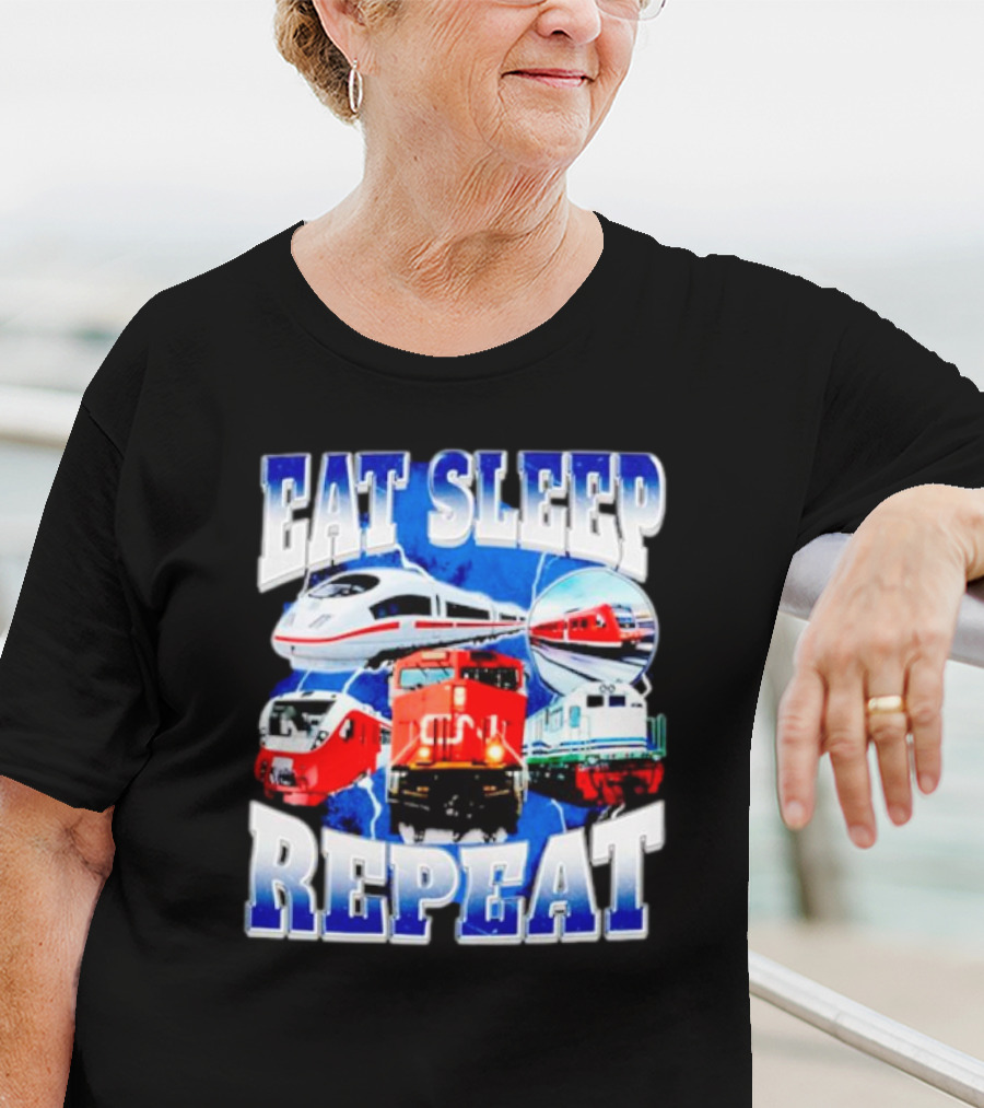 Eat Sleep Train Repeat Locomotive Compilation T-Shirt