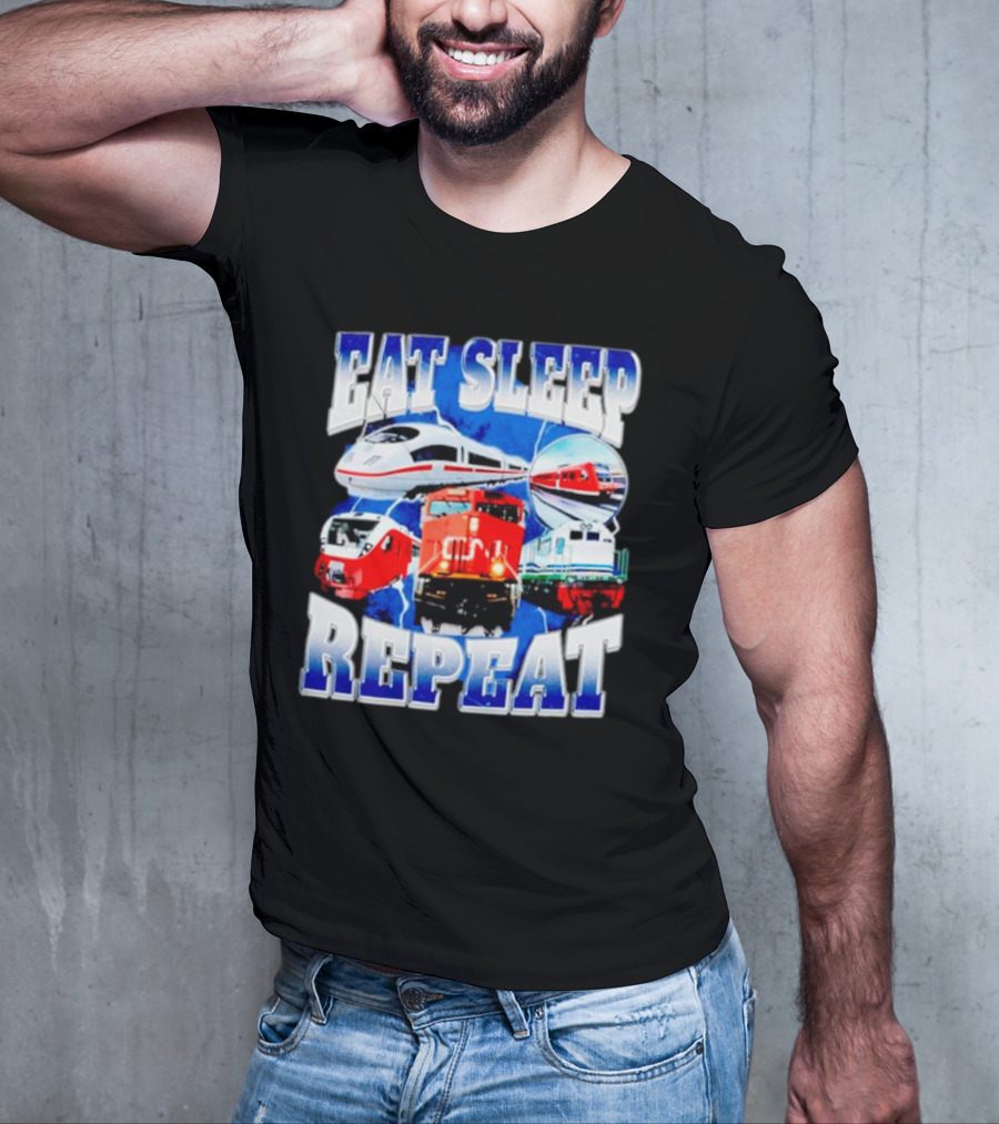 Eat Sleep Train Repeat Locomotive Compilation T-Shirt