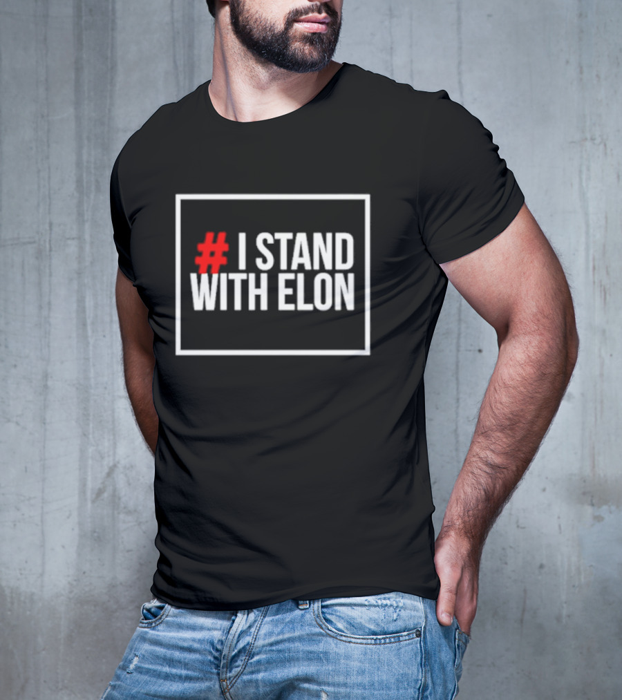 I Stand With Elon T-Shirt