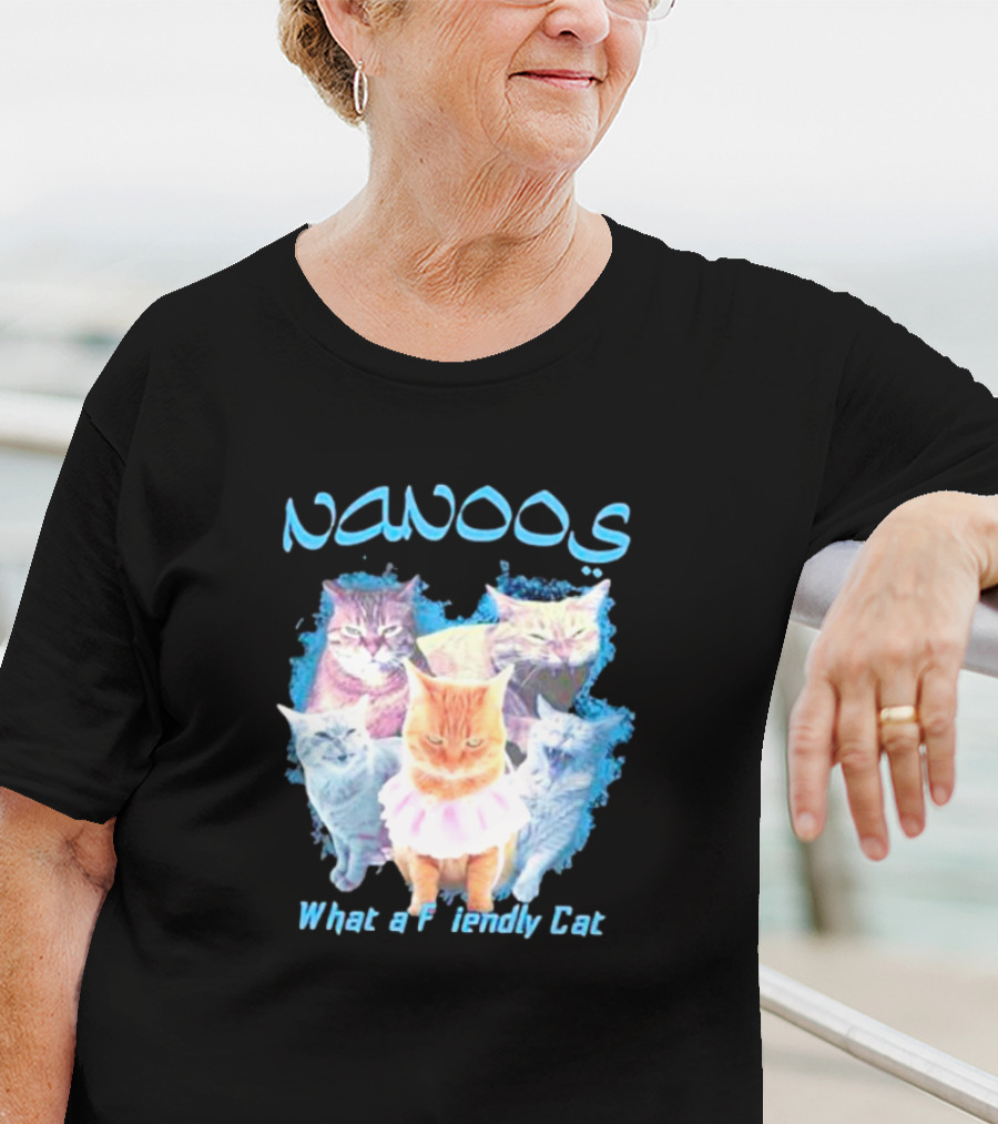 NANOOS Cats What A Friendly Cat T-Shirt