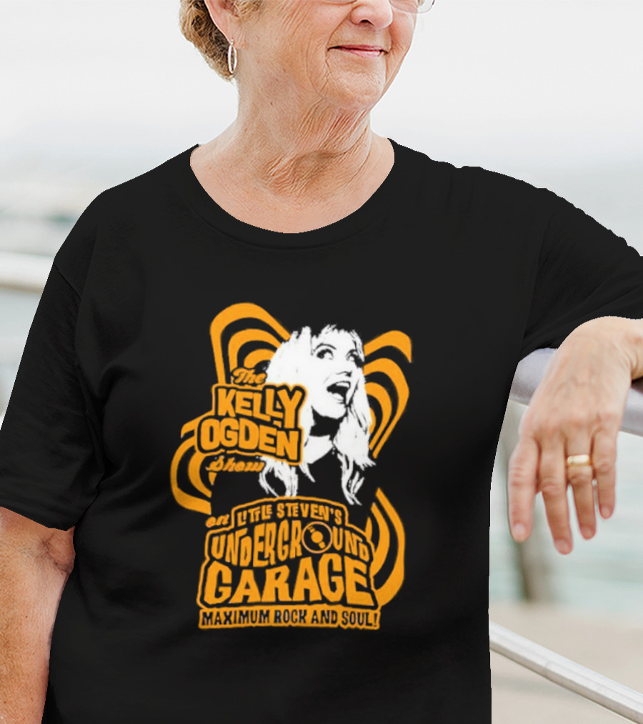 The Kelly Ogden Show On Little Steven's Underground Garage Maximum Rock And Soul T-Shirt