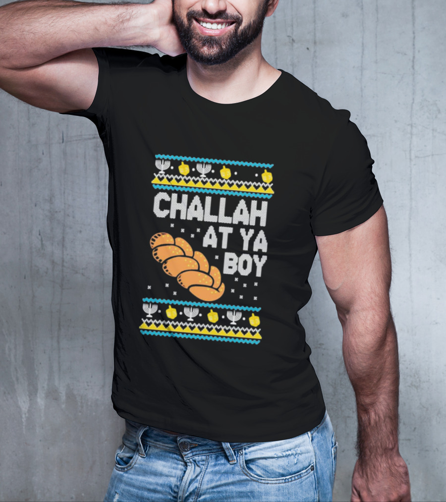 Challah At Ya Boy Hanukkah Ugly Sweater Style With Menorah And Dreidel T-Shirt