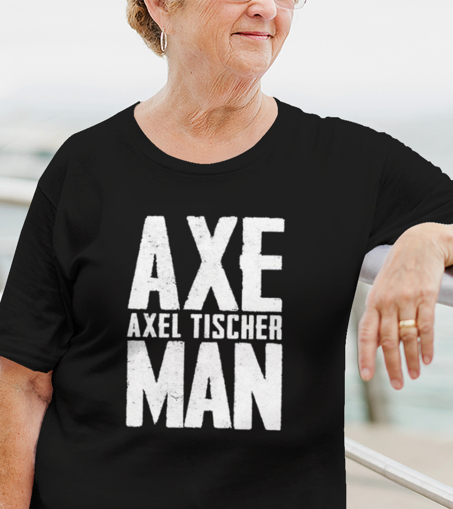 Axel Tischer Axeman Man T-Shirt