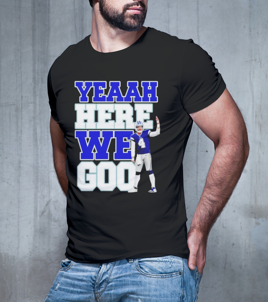 Wee Here Dak Prescott Yeaah Cowboys Go T-Shirt