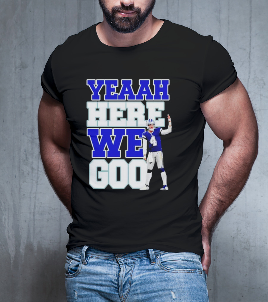 Wee Here Dak Prescott Yeaah Cowboys Go T-Shirt