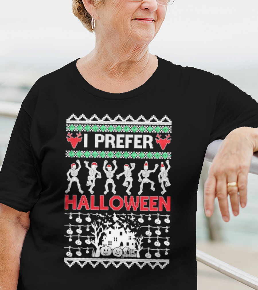 I Prefer Halloween Dancing Skeletons Ugly T-Shirt