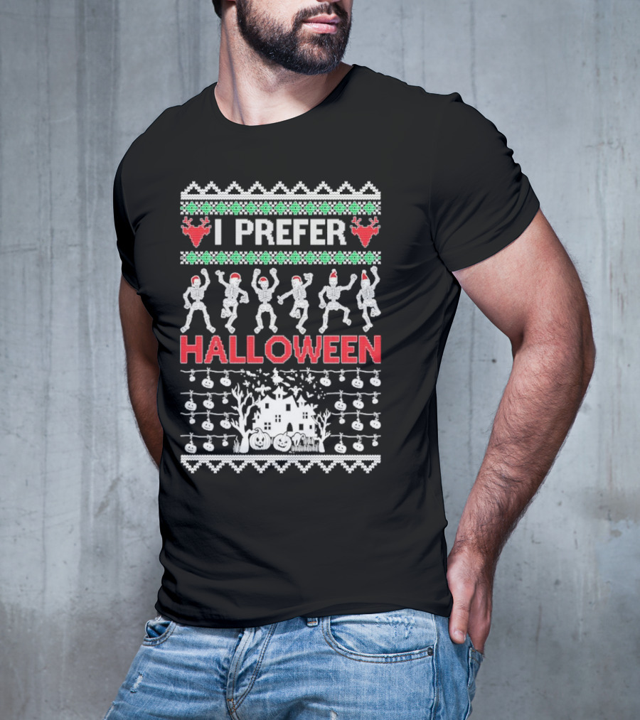 I Prefer Halloween Dancing Skeletons Ugly T-Shirt
