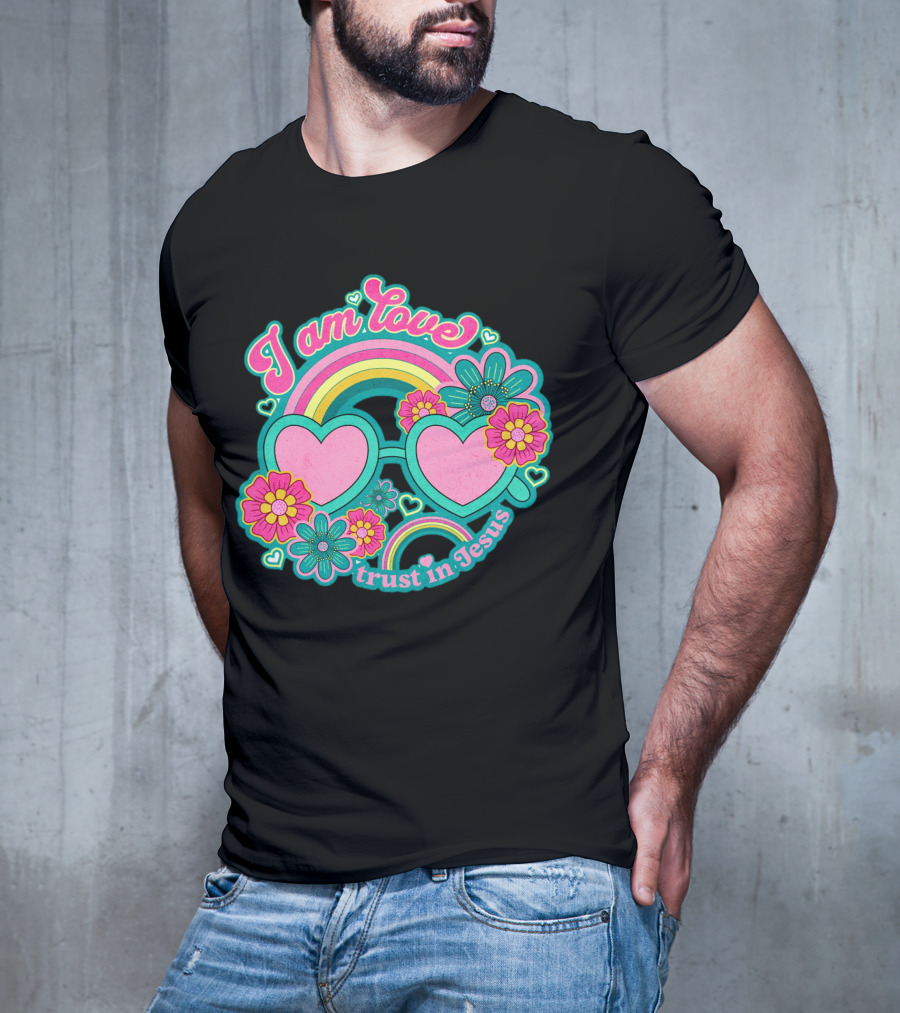 I Am Love Trust In Jesus Rainbow Hearts Flowers T-Shirt