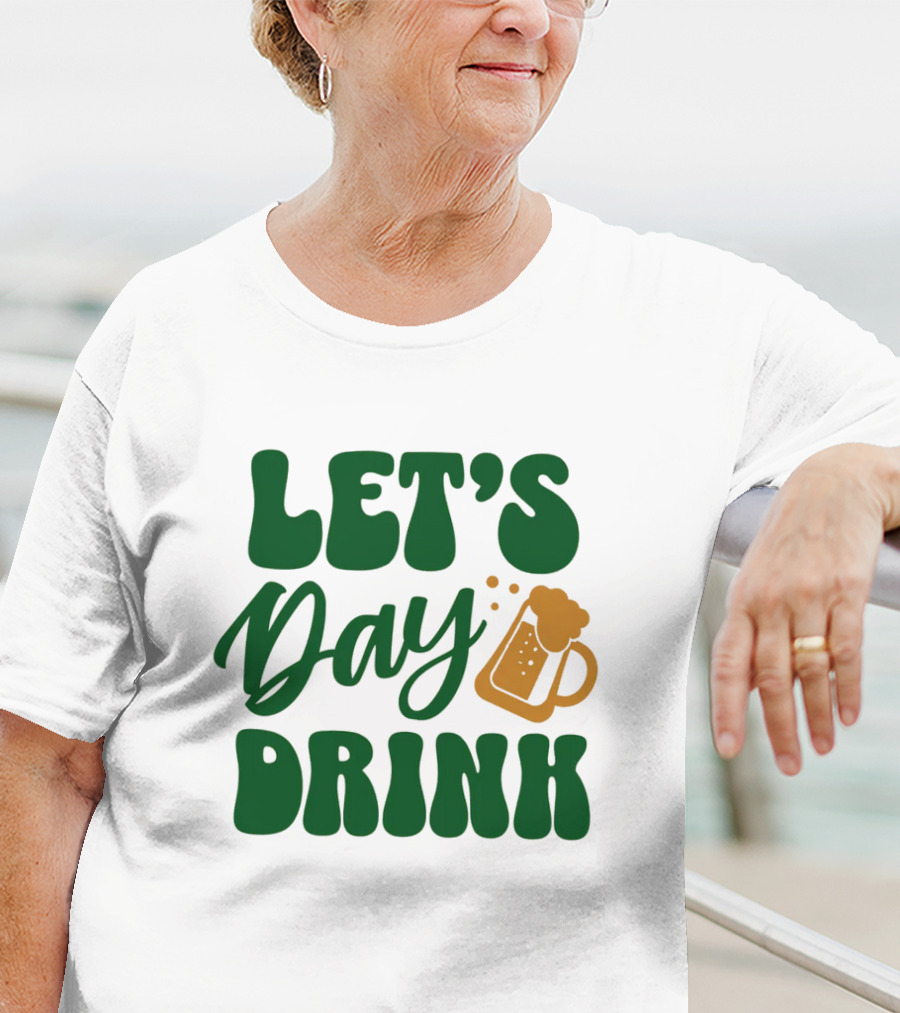 LET'S Day Drink Beer Mug T-Shirt