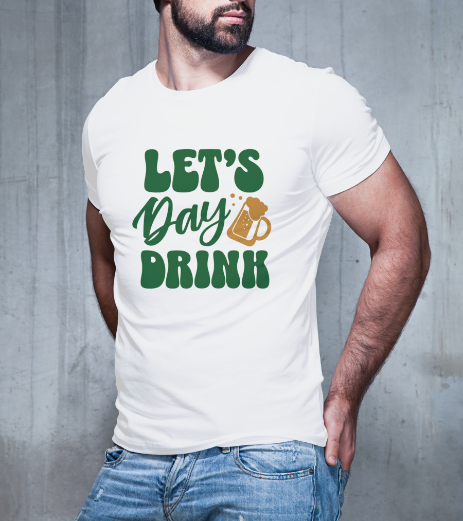 LET'S Day Drink Beer Mug T-Shirt