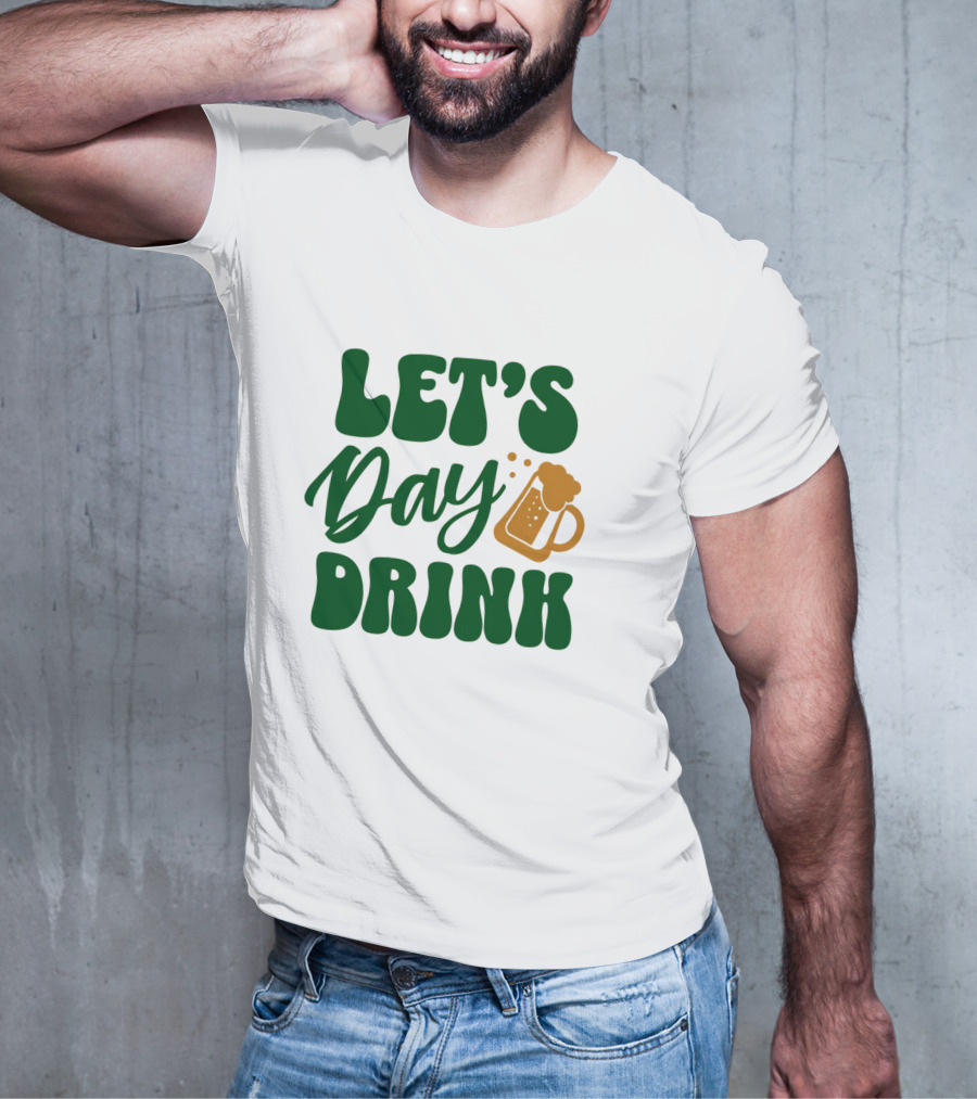 LET'S Day Drink Beer Mug T-Shirt
