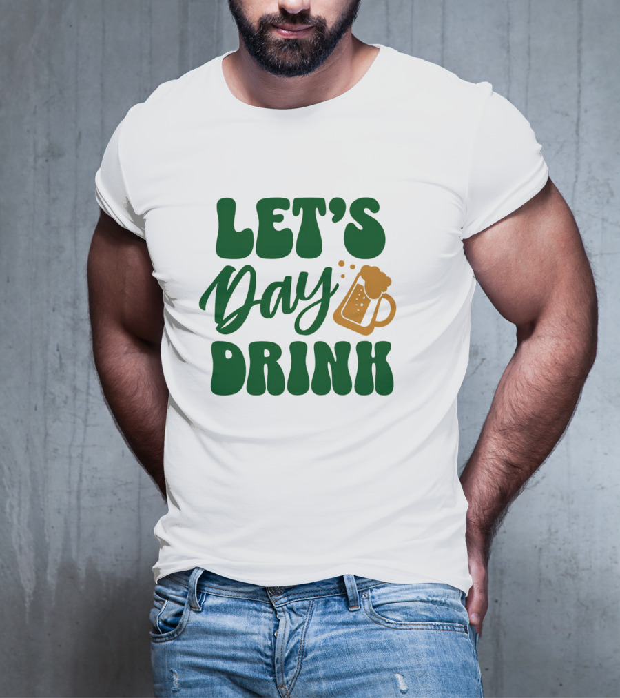 LET'S Day Drink Beer Mug T-Shirt