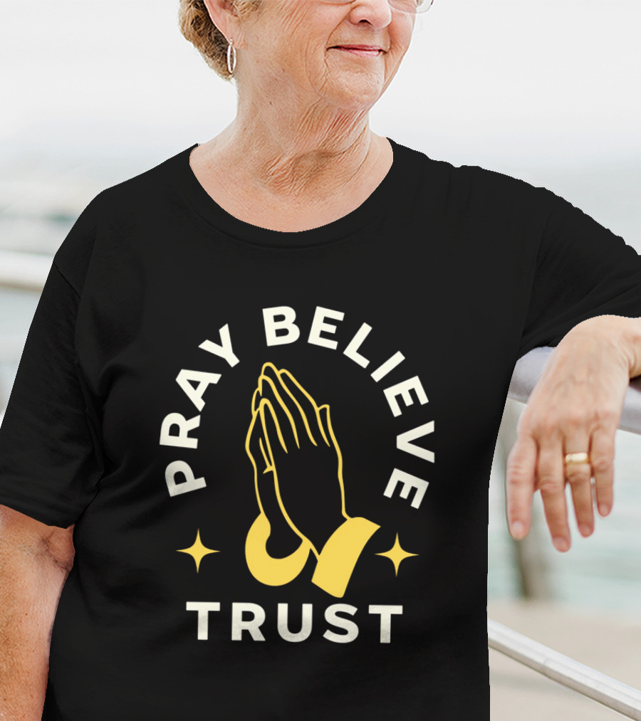 Pray Believe Trust Spiritual Hands And Stars T-Shirt