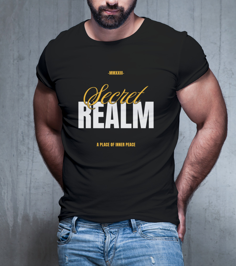 MMXXIII Secret Realm A Place Of Inner Peace T-Shirt