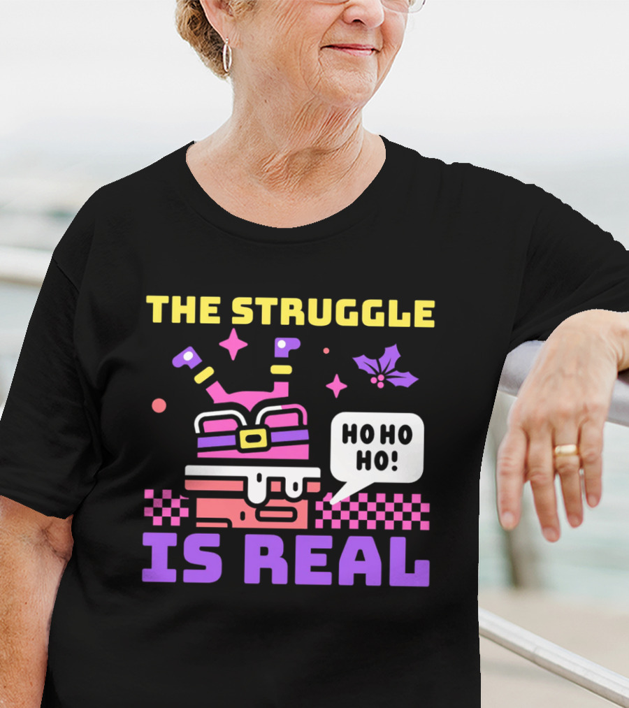 The Struggle Is Real Ho Ho Ho Santa Chimney Stuck T-Shirt