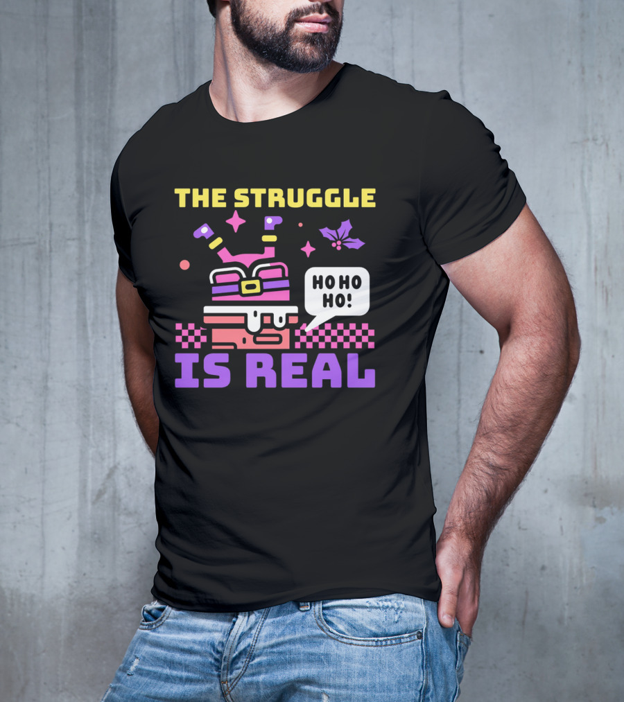 The Struggle Is Real Ho Ho Ho Santa Chimney Stuck T-Shirt