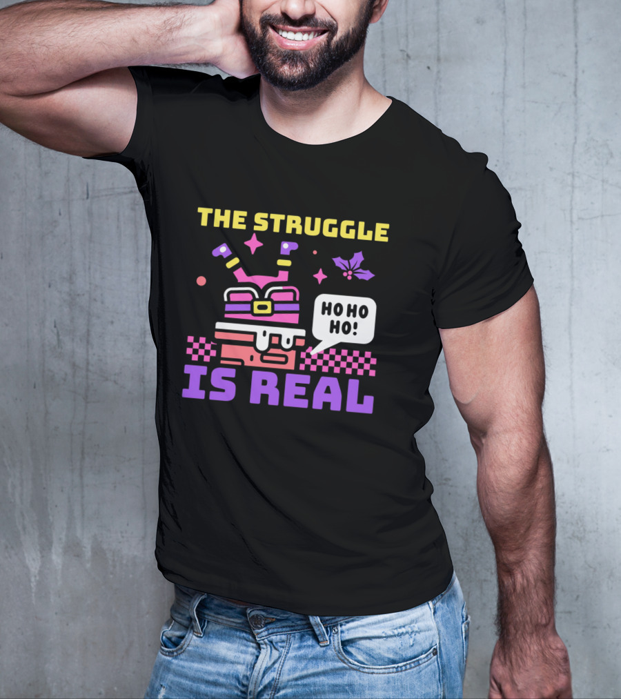 The Struggle Is Real Ho Ho Ho Santa Chimney Stuck T-Shirt