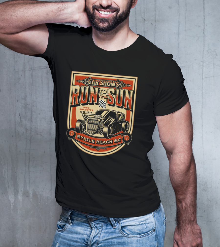 Car Shows Run To The Sun Ford Roadster 1932-1934 Myrtle Beach S.C T-Shirt